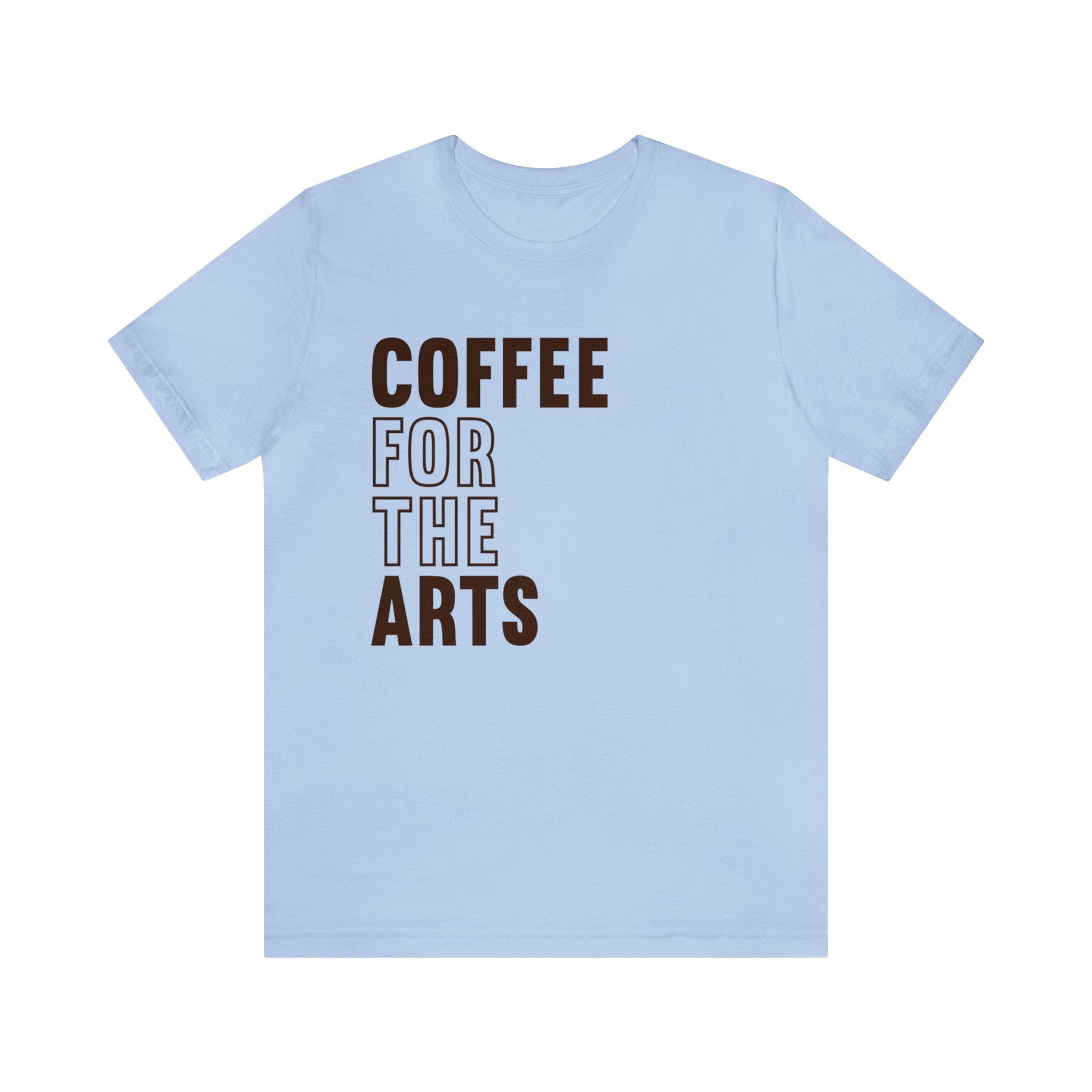 Short Sleeve T-Shirt | Unisex Jersey | Coffee For The Arts