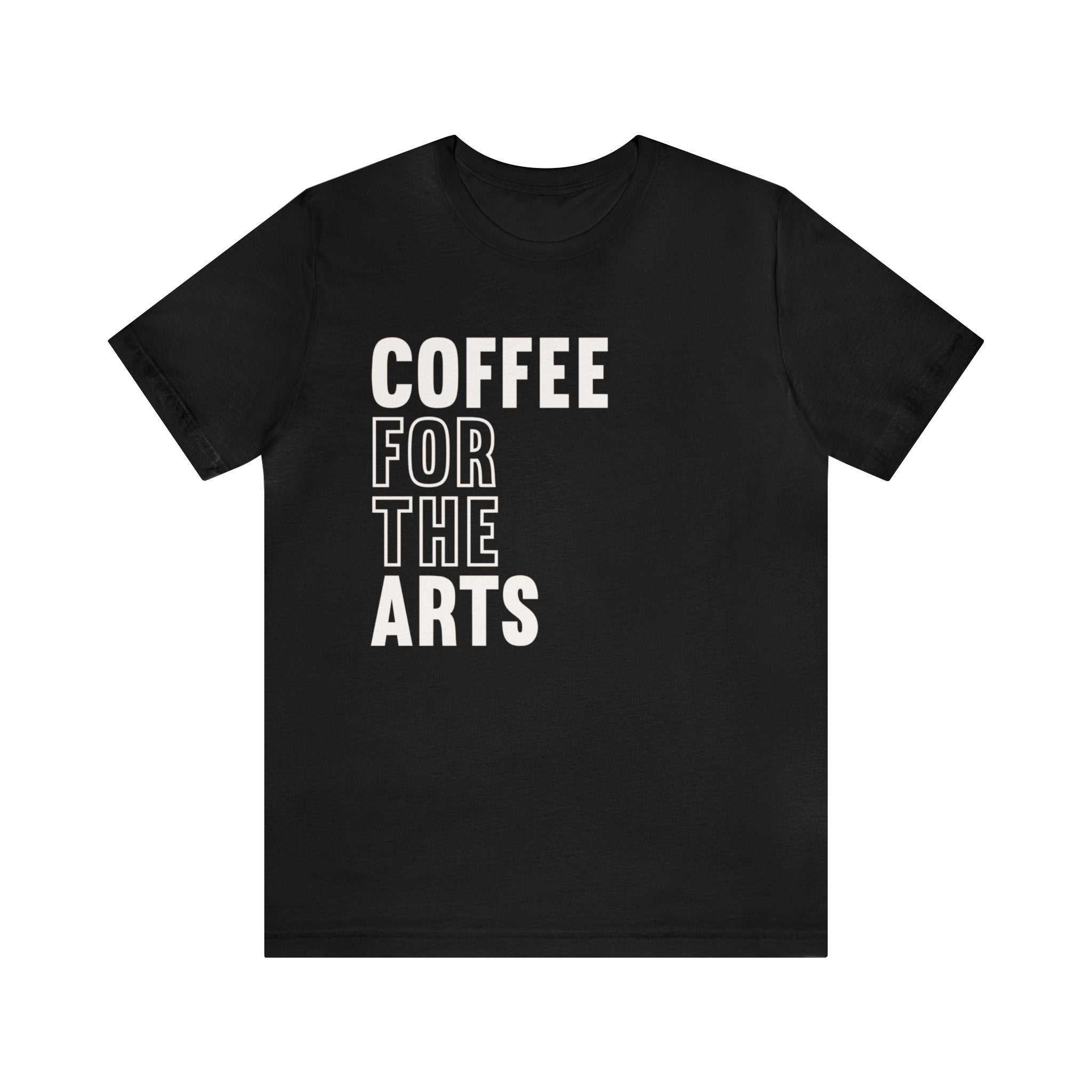 Short Sleeve T-Shirt | Unisex Jersey | Coffee For The Arts